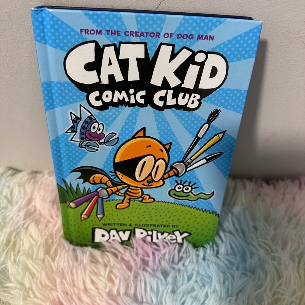 Cat Kid Comic Club Book by Dav Pilkey